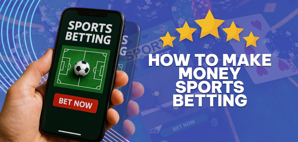 How to Win Money in Sports Betting